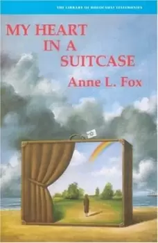 Image of My heart in a suitcase by Anne L Fox