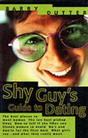 Image of The shy guys guide to dating by Barry Dutter