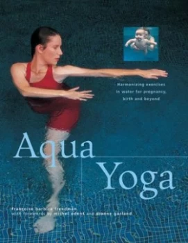 Image of Aqua Yoga by Franoise Barbira Freedman Paperback