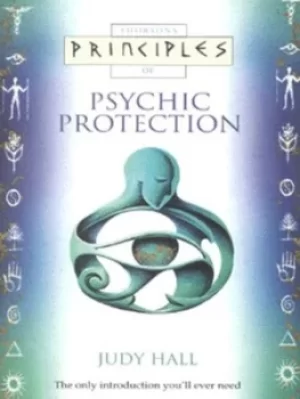 Image of Thorsons principles of psychic protection by Judy Hall