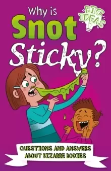 Image of Why Is Snot Sticky? Questions and Answers About Bizarre Bodies