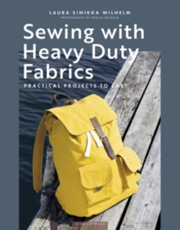 Image of Sewing with Heavy Duty Fabrics : Practical Projects to Last Paperback / softback