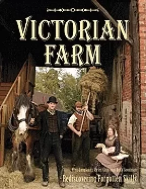 Image of victorian farm rediscovering forgotten skills
