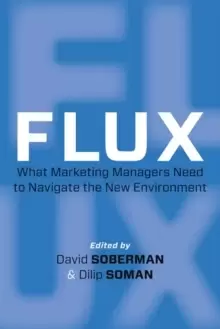 Image of Flux : What Marketing Managers Need to Navigate the New Environment