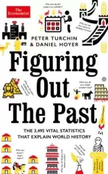 Image of Figuring Out The Past : The 3,495 Vital Statistics that Explain World History