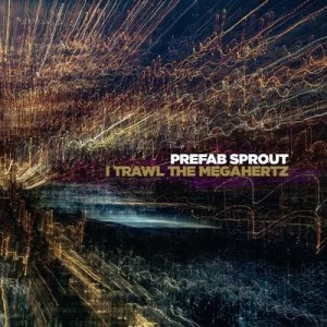 image of I Trawl the Megahertz by Prefab Sprout CD Album