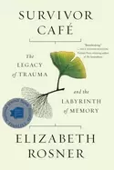 Image of survivor caf the legacy of trauma and the labyrinth of memory
