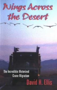Image of Wings across the Desert by David H Ellis Paperback