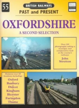 Image of British Railways Past and Present. No. 55 Oxfordshire a Second Selection by John Stretton Paperback
