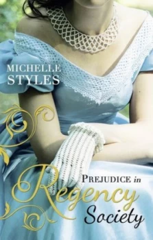 Image of Prejudice in Regency Society by Michelle Styles Paperback