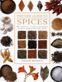 Image of The New Guide to Spices by Sallie Morris Hardback