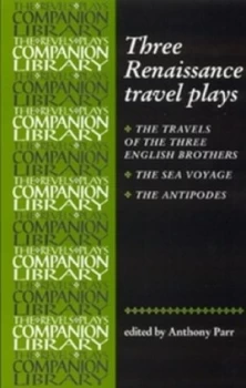 Image of Three Renaissance Travel Plays by Anthony Parr Paperback