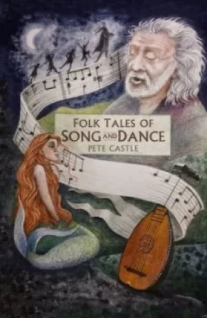 Image of Folk tales of song and dance by Pete Castle