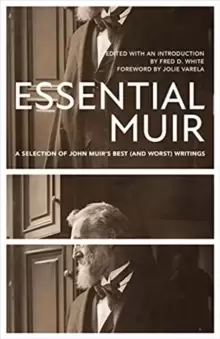 Image of Essential Muir (Revised) : A Selection of John Muir's Best (and Worst) Writings
