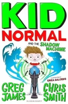 Image of Kid Normal and the shadow machine by Greg James
