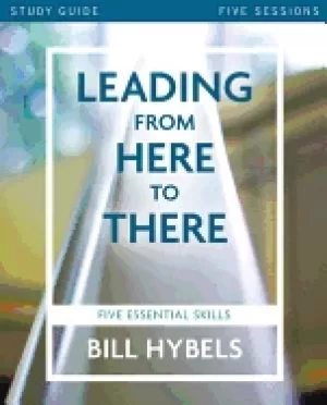 Image of leading from here to there study guide five essential skills
