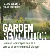 Image of garden revolution how our landscapes can be a source of environmental chang