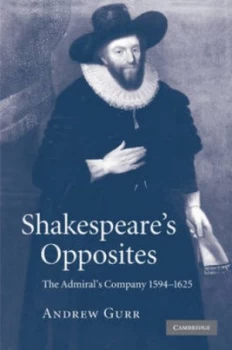 Image of Shakespeares Opposites by Andrew Gurr Paperback