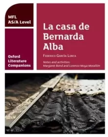 Image of Oxford Literature Companions: La casa de Bernarda Alba: study guide for AS/A Level Spanish set text : With all you need to know for your 2022 assessme