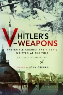 Image of Hitler's V-Weapons : An Official History of the Battle Against the V-1 and V-2 in WWII