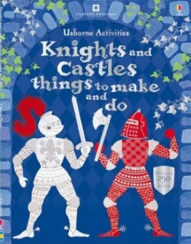 Image of Knights and Castles Things to Make and Do by Leonie Pratt and Josephine Thompson and Kate Fearn and Fiona Watt Paperback