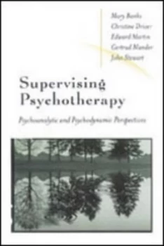 Image of Supervising Psychotherapy by Christine Driver Paperback