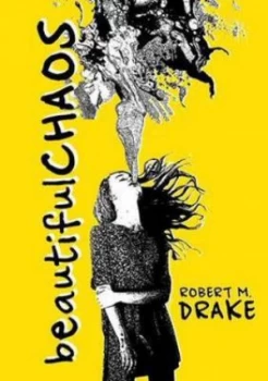 Image of Beautiful Chaos by Robert M Drake Paperback