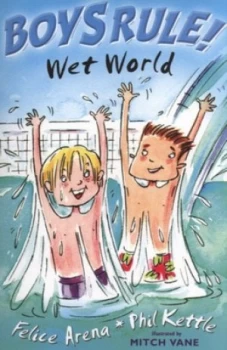Image of Wet World by Felice Arena and Phil Kettle and Mitch Vane Book