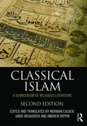 Image of Classical IslamA Sourcebook of Religious Literature