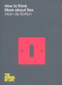 Image of How to Think More about Sex by Alain De Botton Paperback