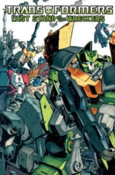Image of The Transformers. Last Stand of the Wreckers by Nick Roche Paperback