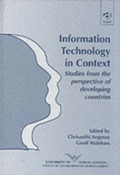 Image of Information Technology in Context by Chrisanthi Avgerou Hardback