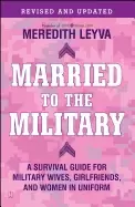 Image of married to the military a survival guide for military wives girlfriends and
