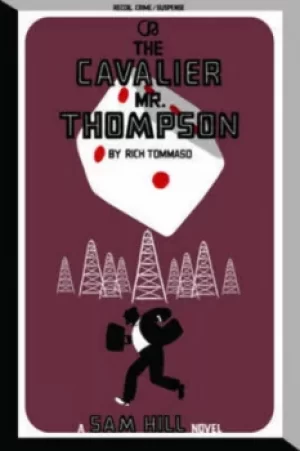 Image of The cavalier Mr Thompson by Richard Tommaso
