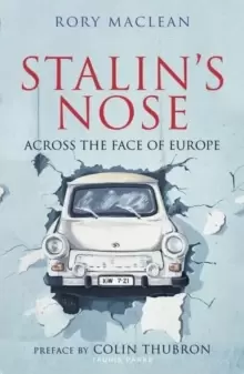 Image of Stalins Nose : Across the Face of Europe