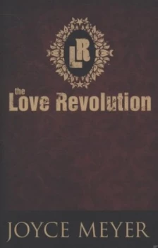 Image of The Love Revolution by Joyce Meyer Paperback