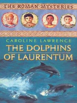 Image of The Dolphins of Laurentum by Caroline Lawrence Paperback