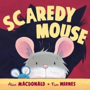 Image of Scaredy Mouse by Alan Macdonald Hardback