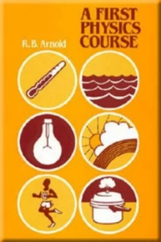 Image of A First Physics Course by R B Arnold Paperback