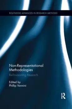 Image of Non-Representational Methodologies Re-Envisioning Research