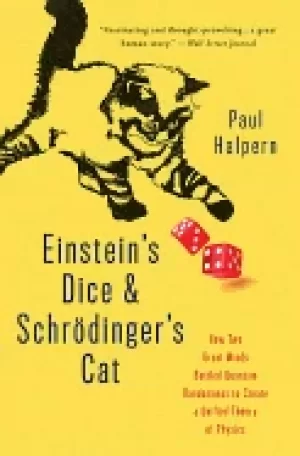 Image of einsteins dice and schrdingers cat how two great minds battled quantum rand