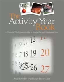 Image of The Activity Year Book : A Week by Week Guide for Use in Elderly Day and Residential Care