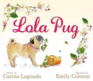 Image of Lola Pug by Carina Lagnado Hardback