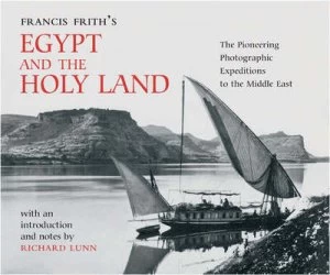 Image of Francis Friths Egypt and the Holy Land by Richard Lunn Hardback