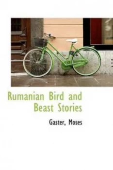 Image of Rumanian Bird and Beast Stories by Gaster Moses Paperback