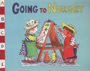 Image of Going to Nursery by Laurence Anholt Paperback