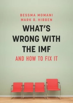 Image of Whats Wrong with the Imf and How to Fix It by Bessma Momani Book