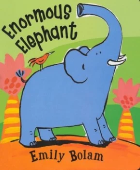 Image of Enormous Elephant by Emily Bolam Hardback