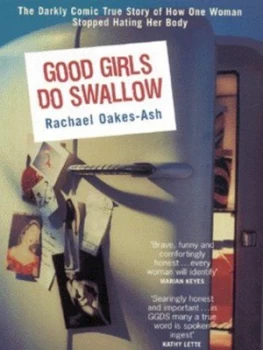 Image of Good Girls Do Swallow by Rachael Oakes-Ash Paperback