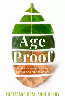 Image of Age Proof : The New Science of Living a Longer and Healthier Life The No 1 International Bestseller